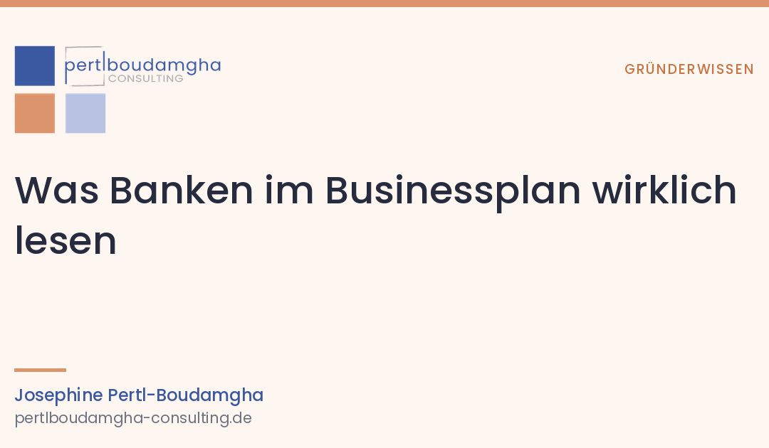 Was Banken im Businessplan wirklich lesen